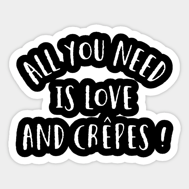 Love and Crepes Sticker by MessageOnApparel